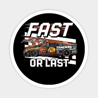 Martin Truex Jr. Fast Or Last Magnet